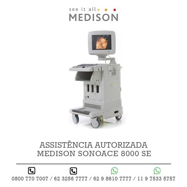 ASSISTENCIA AUTORIZADA ULTRASSOM MEDISON SONOACE 8000 SE