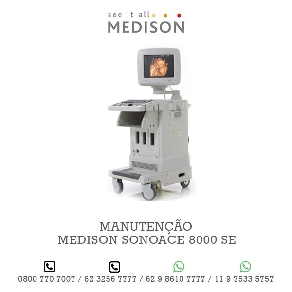 MANUTENCAO ULTRASSOM MEDISON SONOACE 8000 SE